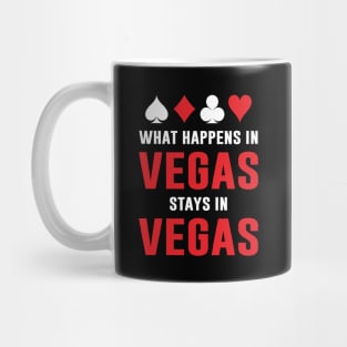 What Happens In Vegas Stays In Vegas Mug